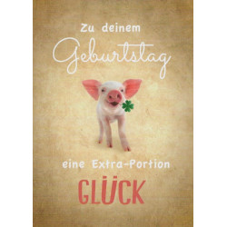 Postkarte - Geburtstag extra Portion Schwein Glück